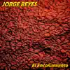 Jorge Reyes - El Ensoñamiento